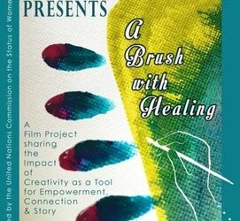A Brush With Healing: Bringing The Power Of Healing Through Art To Women All Over The World